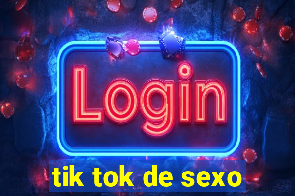 tik tok de sexo